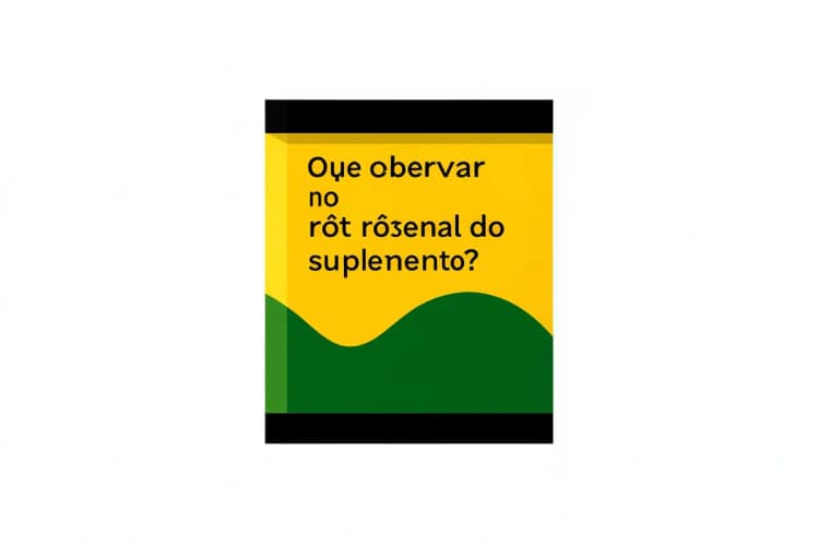 O que observar no rótulo do suplemento?
